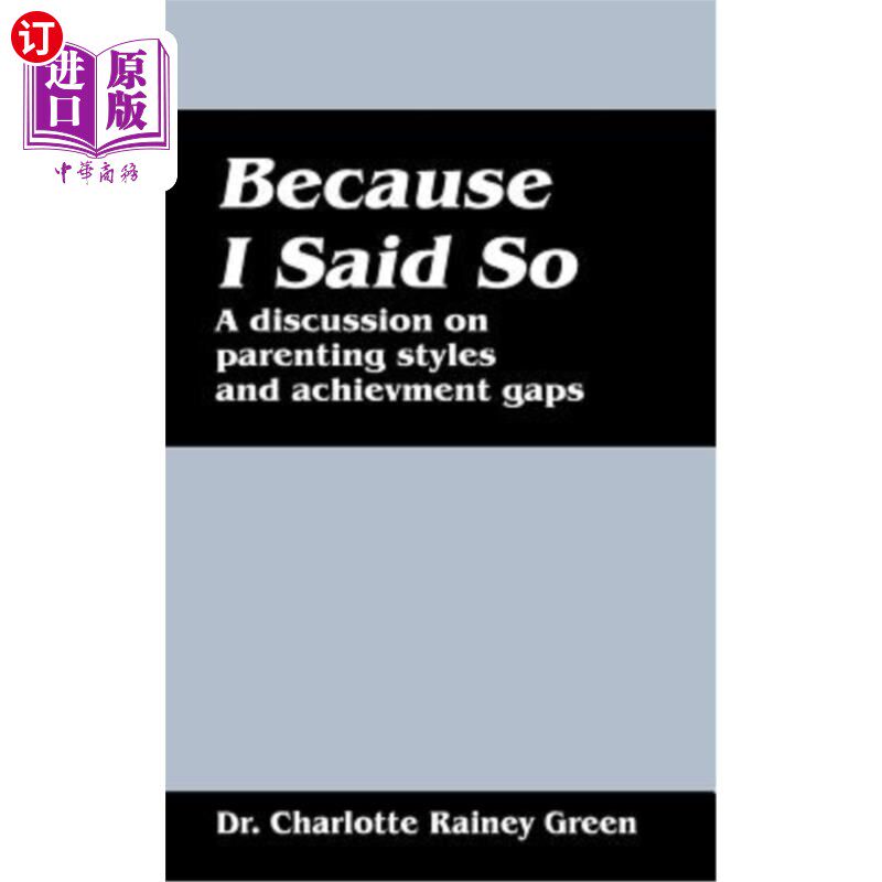 海外直订Because I Said So: A Discussion on Parenting Styles and Achievement Gaps 因为我是这么说的：关于养育方式和成