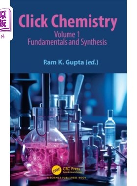 海外直订Click Chemistry: Volume 1: Fundamentals and Synthesis Click Chemistry: Volume 1: Fundamenta