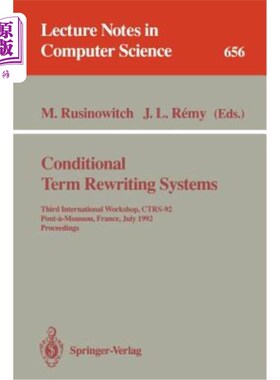 海外直订Conditional Term Rewriting Systems: Third International Workshop, Ctrs-92, Pont- 条件术语重写系统：第三届国