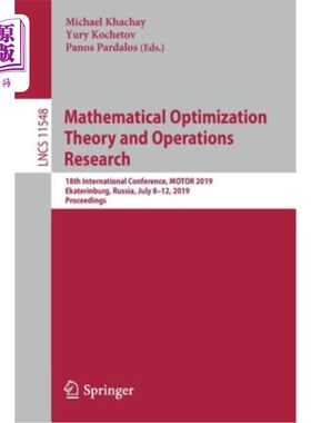 海外直订Mathematical Optimization Theory and Operations Research: 18th International Con 数学优化理论与运筹学：第18