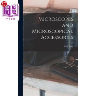 海外直订Microscopes and Microscopical Accessories 显微镜和显微镜配件