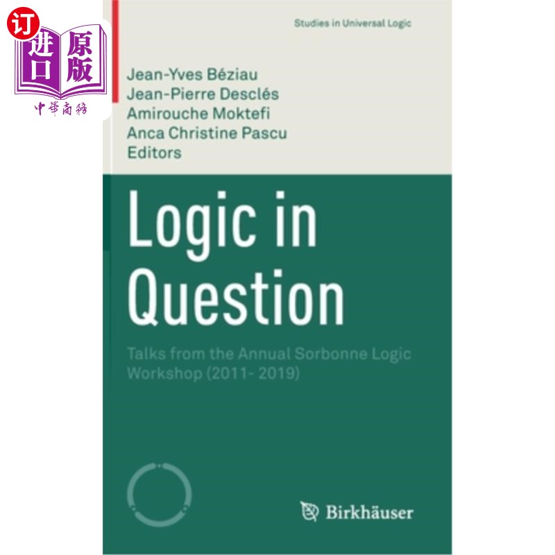 海外直订Logic in Question: Talks from the Annual Sorbonne Logic Workshop (2011- 2019) 逻辑问题:索邦大学年度逻辑研讨