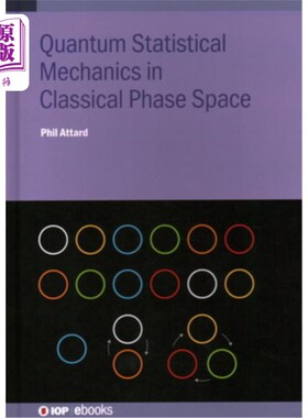 海外直订Quantum Statistical Mechanics in Classical Phase Space 经典相空间中的量子统计力学