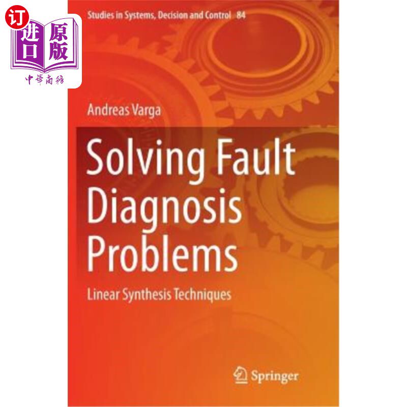 海外直订Solving Fault Diagnosis Problems: Linear Synthesis Techniques 解决故障诊断问题：线性综合技术