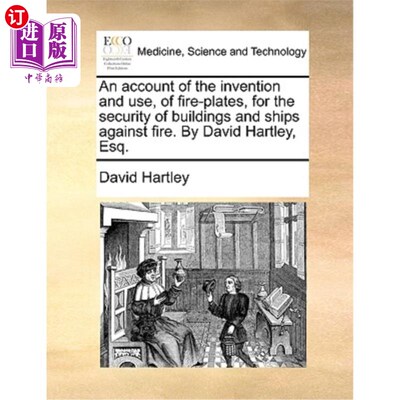海外直订医药图书An Account of the Invention and Use, of Fire-Plates, for the Security of Buildin 防火板的发明和使用