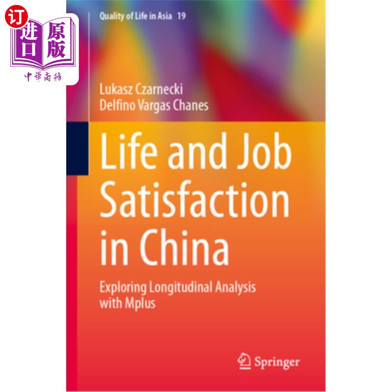 海外直订Life and Job Satisfaction in China: Exploring Longitudinal Analysis with Mplus 生活满意度与工作满意度：基于