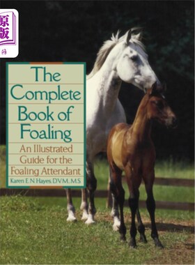 海外直订医药图书The Complete Book of Foaling: An Illustrated Guide for the Foaling Attendant 《产驹全集:产驹随从插