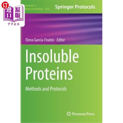 海外直订Insoluble Proteins: Methods and Protocols 不溶性蛋白质：方法和规程