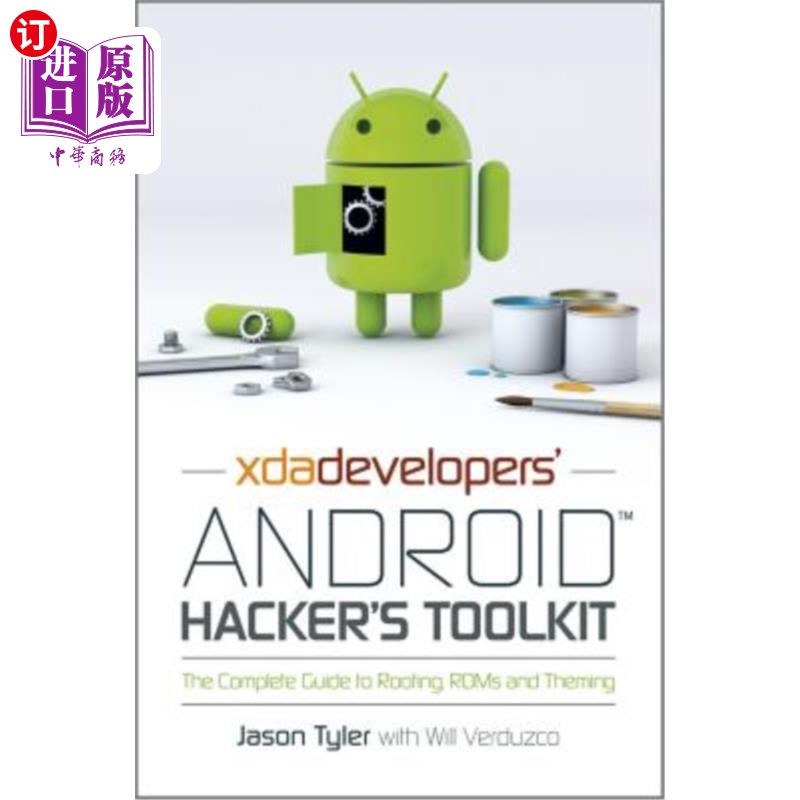 海外直订Xda Developers' Android Hacker's Toolkit: The Complete Guide to Rooting, ROMs an XDAs Andro