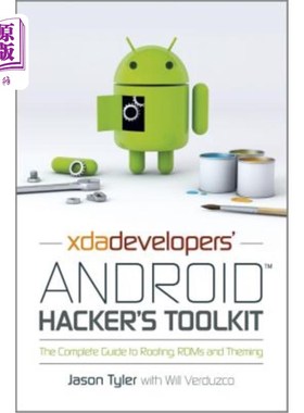 海外直订Xda Developers' Android Hacker's Toolkit: The Complete Guide to Rooting, ROMs an XDAs Andro