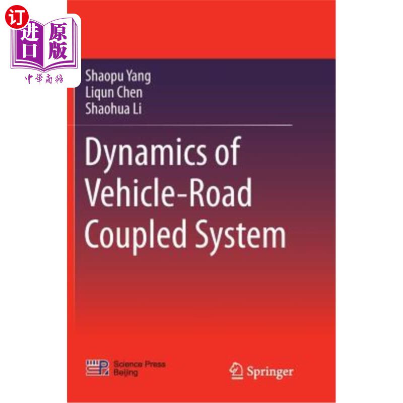 海外直订Dynamics of Vehicle-Road Coupled System 车辆-道路耦合系统动力学