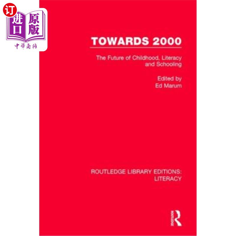 海外直订Towards 2000: The Future of Childhood, Literacy and Schooling 走向2000：儿童、识字和学校教育的未来