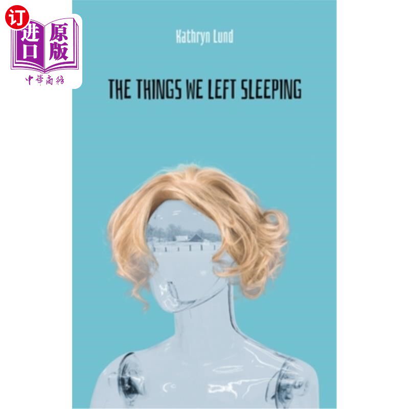 海外直订The Things We Left Sleeping 我们留下睡觉的东西
