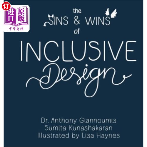 海外直订The Sins and Wins of Inclusive Design: a blueprint to designing for diversity 包容性设计的得失：多样性设计