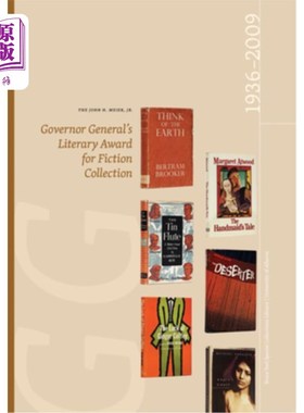 海外直订The John H. Meier, Jr. Governor General's Literary Award for Fiction Collection: 小约翰·h·迈耶总督小说选集