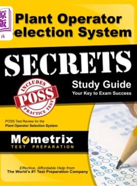 海外直订Plant Operator Selection System Secrets Study Guide: Poss Test Review for the Pl 工厂操作员选择系统秘密学习