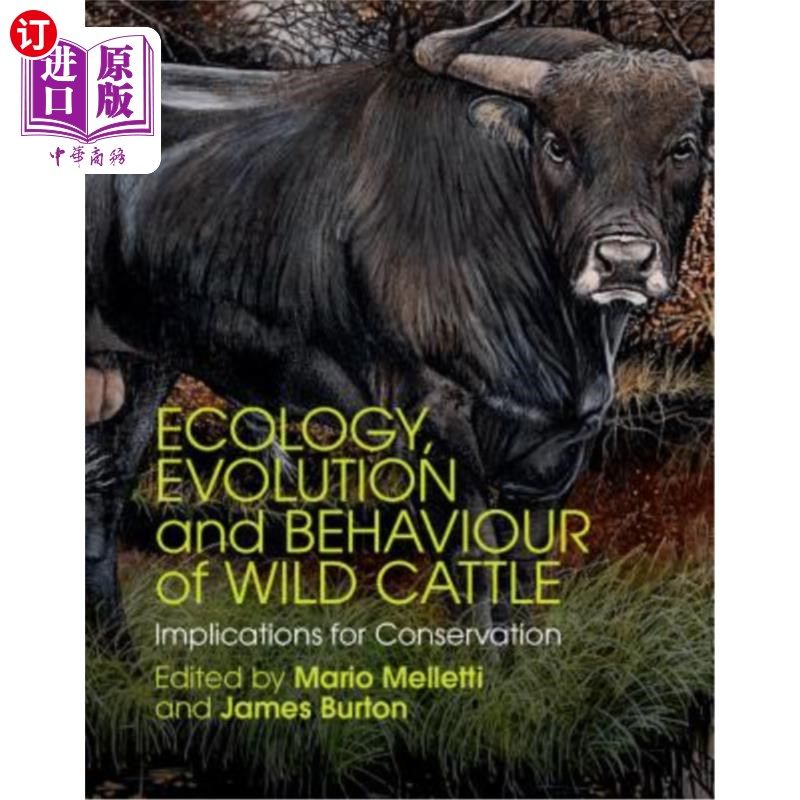 海外直订医药图书Ecology, Evolution and Behaviour of Wild Cattle: Implications for Conservation 野生牛的生态、进化和