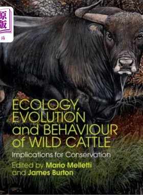 海外直订医药图书Ecology, Evolution and Behaviour of Wild Cattle: Implications for Conservation 野生牛的生态、进化和