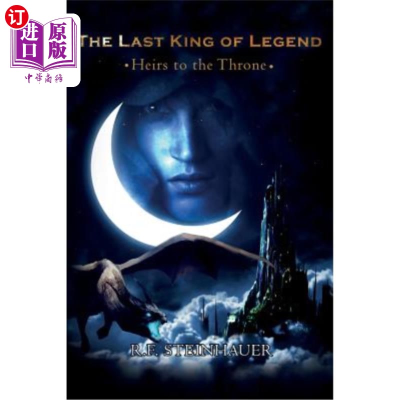 海外直订Heirs to the Throne: The Last King of Legend 王位继承人:传说中的后一位国王