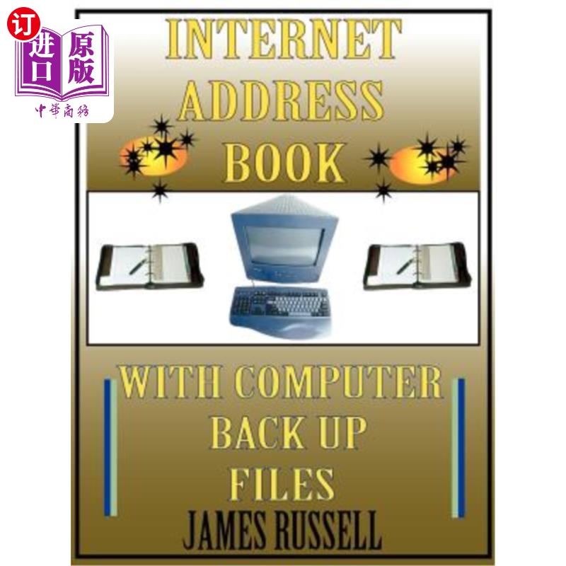 海外直订Internet Address Book with Computer Back Up Files: Professional Version 因特网地址簿与计算机备份文件:专业版