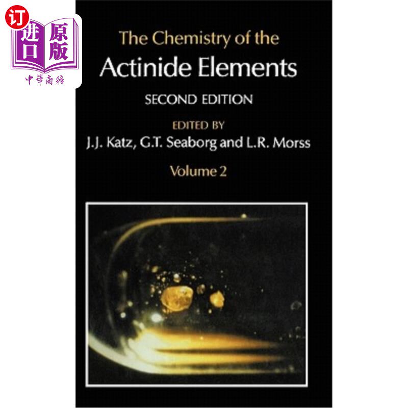海外直订The Chemistry of the Actinide Elements: Volume 2 锕系元素的化学：第2卷