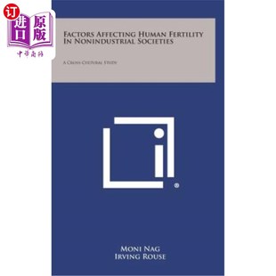 Cultural 非工业社会中影响人类生育能 Fertility Societies Nonindustrial Human 海外直订Factors Cross Affecting
