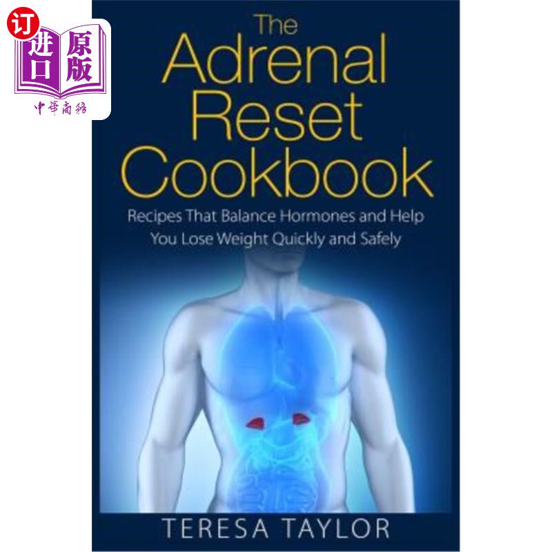 海外直订医药图书The Adrenal Reset Cookbook: Recipes That Balance Hormones and Help You Lose Weig 肾上腺重置食谱:平
