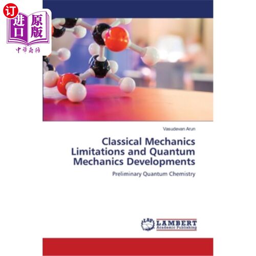 海外直订Classical Mechanics Limitations and Quantum Mechanics Developments 经典力学的局限和量子力学的发展