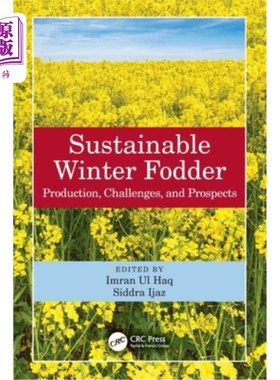 海外直订Sustainable Winter Fodder: Production, Challenges, and Prospects 冬季可持续饲料:生产、挑战和前景