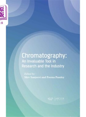 海外直订Chromatography: An Invaluable Tool in Research and the Industry 色谱法:研究和工业中的宝贵工具