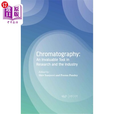 海外直订Chromatography: An Invaluable Tool in Research and the Industry 色谱法:研究和工业中的宝贵工具