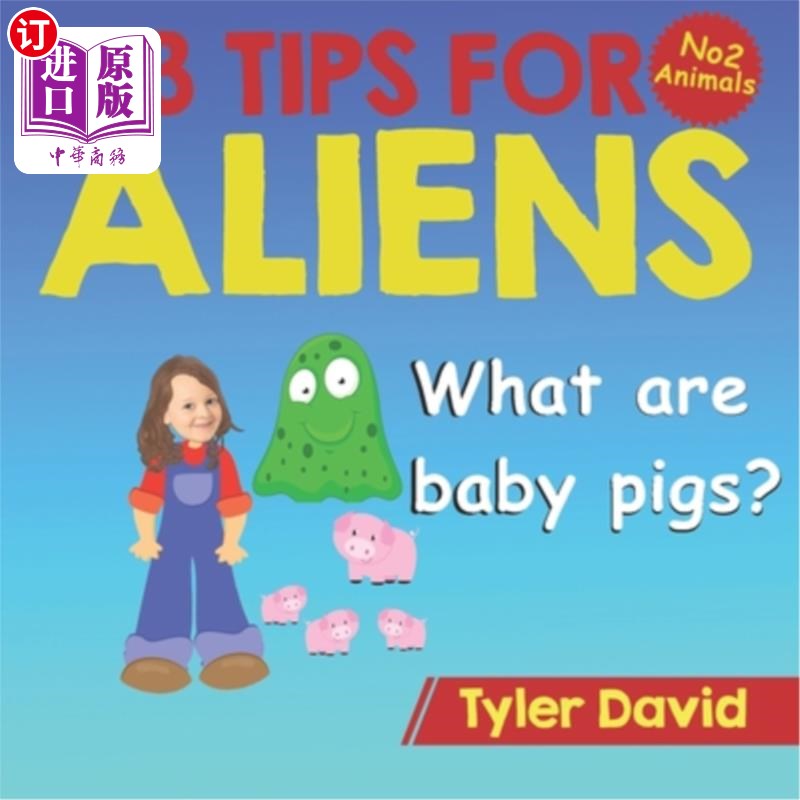 海外直订What are baby pigs?: 3 Tips For Aliens 小猪是什么给外星人的3个小贴士