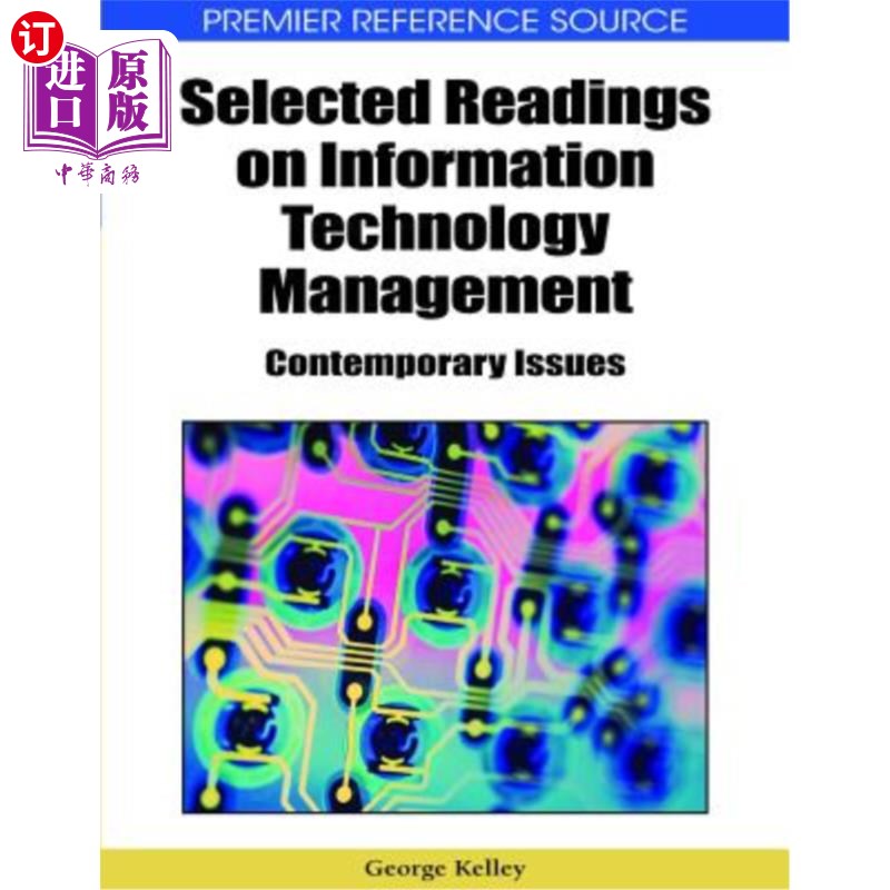 海外直订Selected Readings on Information Technology Management: Contemporary Issues 信息技术管理阅读选集:当代问题