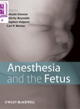 现货 麻醉与胎儿 Anesthesia And The Fetus Yehuda Ginosar 英文原版 中商原版 Wiley【中商原版】