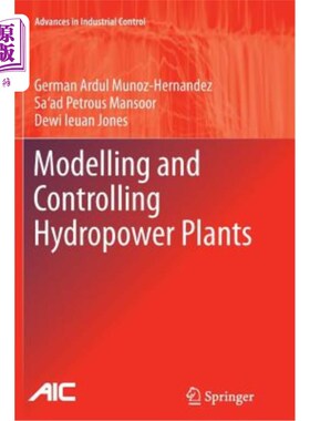 海外直订Modelling and Controlling Hydropower Plants 水电站的建模与控制