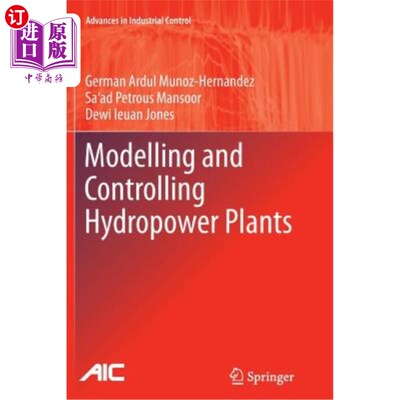 海外直订Modelling and Controlling Hydropower Plants 水电站的建模与控制