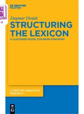 海外直订Structuring the Lexicon: A Clustered Model for Near-Synonymy 构建词汇