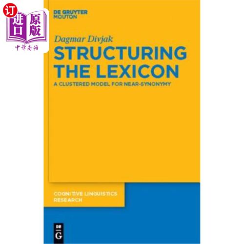 海外直订Structuring the Lexicon: A Clustered Model for Near-Synonymy 构建词汇