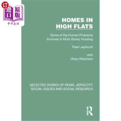 海外直订Homes in High Flats: Some of the Human Problems Involved in Multi-Storey Housing 高层住宅：涉及多层住宅的一