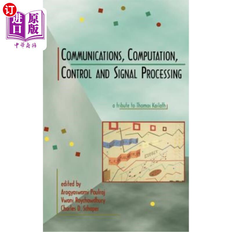海外直订Communications, Computation, Control, and Signal Processing: A Tribute to Thomas 通信、计算、控制和信号处理