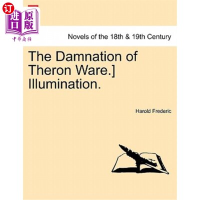 海外直订The Damnation of Theron Ware.] Illumination. 《塞隆·韦尔的诅咒》。照明。