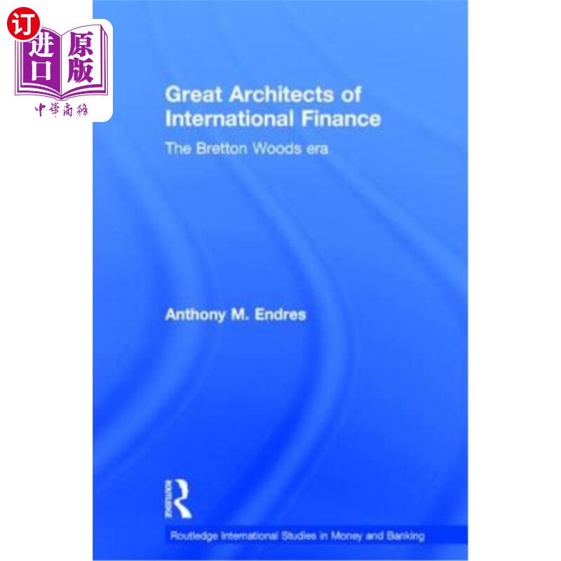 海外直订Architects of the International Financial System 国际金融体系的建筑师