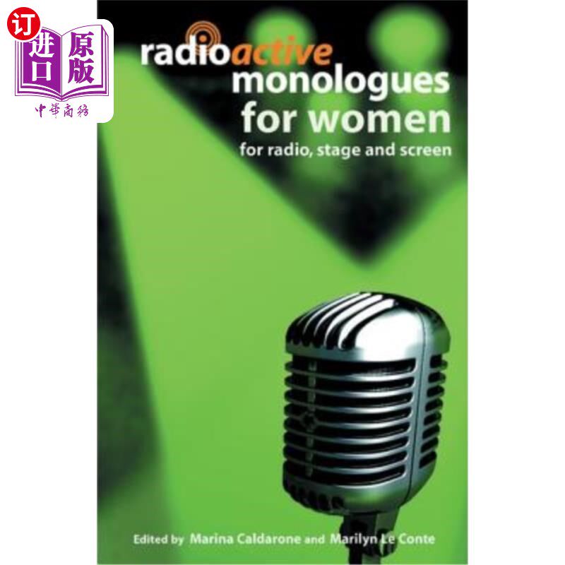 海外直订Radioactive Monologues for Women: For Radio, Stage and Screen 女性的放射性独白：收音机、舞台和屏幕