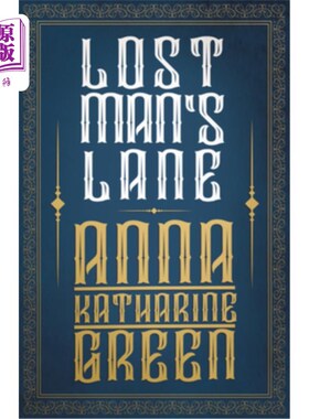 海外直订Lost Man's Lane: Amelia Butterworth - Volume 2 迷路人巷：阿米莉亚·巴特沃斯——第2卷