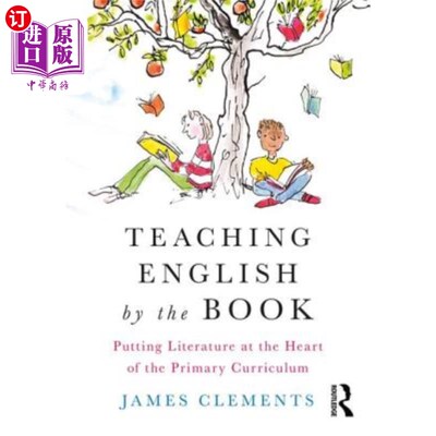 海外直订Teaching English by the Book: Putting Literature at the Heart of the Primary Cur 按部就班的英语教学:把文学