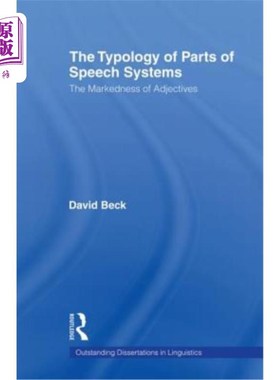 海外直订The Typology of Parts of Speech Systems: The Markedness of Adjectives 言语系统各部分的类型学：形容词的标记