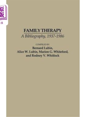 海外直订Family Therapy: A Bibliography, 1937-1986 家庭治疗:参考书目，1937-1986