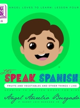 海外直订My Angel Loves to Learn: Lesson 4: Fruits and Vegetables and other things I like