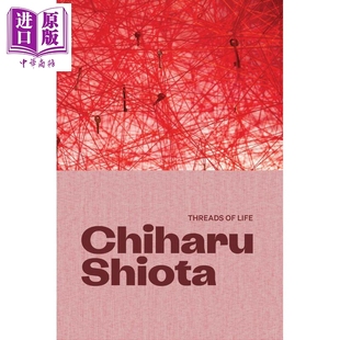 预售 Chiharu Shiota: Threads of Life 进口艺术 盐田千春: 生命的丝线【中商原版】