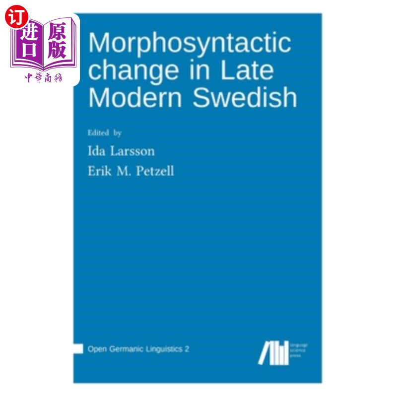 海外直订Morphosyntactic change in Late Modern Swedish 现代瑞典语后期的形态句法变化